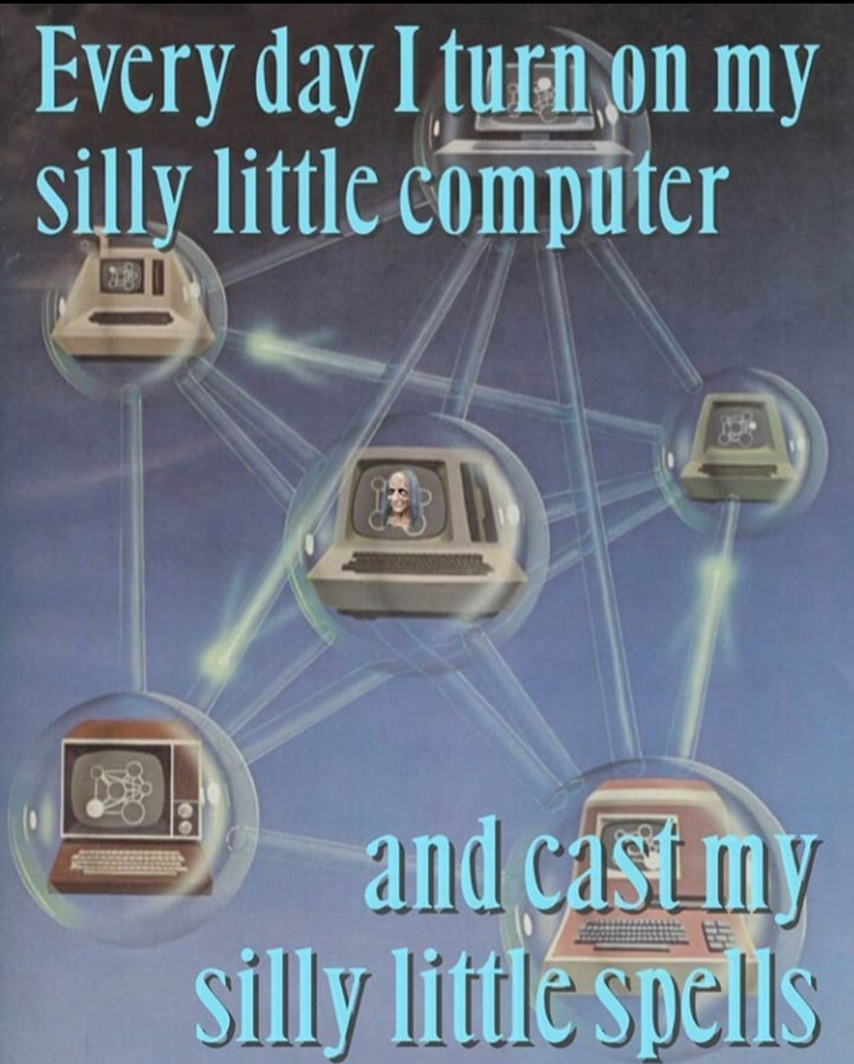 Every day I turn on my silly little computer and case my silly little spells